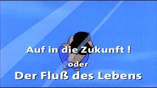 Es war einmal das Leben Folge 26  Auf in die Zukunft – Der Fluß des Lebens [upl. by Eniamert572]