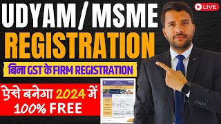 MSME Registration  UDYAM Registration Online 2024  बिना GST के Firm कैसे बनाएं [upl. by Barthelemy]