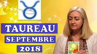 TAUREAU Septembre 2018 Tarot Astrologique [upl. by Akitahs535]