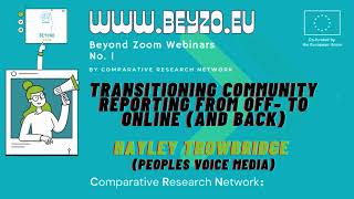 Beyond Zoom Webinar  Transitioning Community Reporting Hayley Trowbridge CRN [upl. by Essyle]