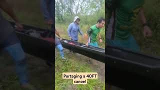 What its like to portage a 40ft canoe 🤠 texaswatersafari tws texas canoeing [upl. by Jansson952]