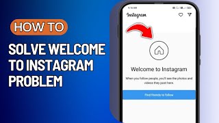 How to Remove Welcome to Instagram  How to Solve Welcome to Instagram Problem [upl. by Ahseka419]