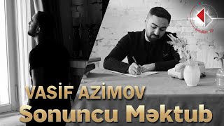 Vasif Azimov  Sonuncu Mektub Official Video Yeni 2022 [upl. by Anaert635]