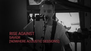 Rise Against  Savior Nowhere Acoustic Sessions [upl. by Sulakcin262]