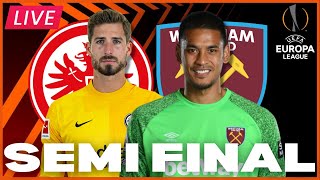 EINTRACHT FRANKFURT V WEST HAM  EUROPA LEAGUE SEMI FINAL MATCHDAY LIVE  WATCHALONG [upl. by Yankee]