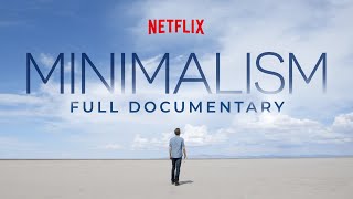 MINIMALISM Official Netflix Documentary Entire Film [upl. by Einon493]