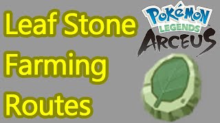 Pokemon Legends Arceus Leaf Stone Locations guide best farming spots [upl. by Adamsen]