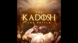 Kadosh Lyrics  Joe Mettle [upl. by Oludoet]