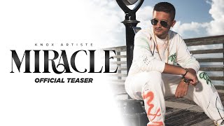 Miracle  Knox Artiste  Official Teaser [upl. by Francois]