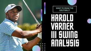 Unlocking the Secret to Harold Varner IIIs Perfect Draws [upl. by Atirahc]