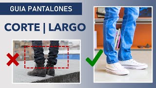 12  El Corte y Largo  Guia Pantalones amp Jeans [upl. by Aliam]