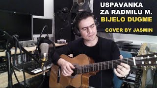 Uspavanka za Radmilu M  Bijelo Dugme Cover by Jasmin [upl. by Weinstock]