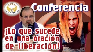 Lo que sucede en una oración de liberación CONFERENCIA [upl. by Anitsihc]