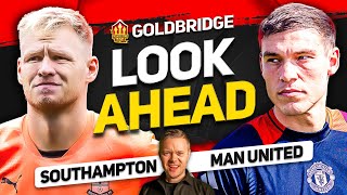 START UGARTE amp DE LIGT Southampton vs Man Utd GOLDBRIDGE Preview [upl. by Hurless]