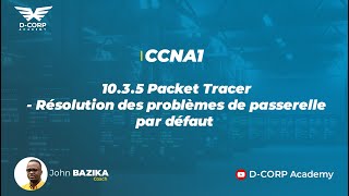 1035 Packet Tracer  Résolution des problèmes de passerelle par défaut [upl. by Edna]