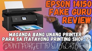 EPSON L14150 FOR PRINTING BUSINESS  REVIEW BY FAKE GURU [upl. by Yseulte]