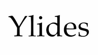 How to Pronounce Ylides [upl. by Goulder]