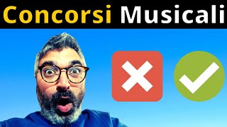 2 Concorsi Musicali da Evitare ASSOLUTAMENTE e 5 Super Consigliati [upl. by Hootman]