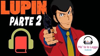 ARSENIO LUPIN PARTE 2 I Audiolibro 9 [upl. by Arrio]