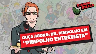 Doutor Pimpolho  Pimpolho Entrevista [upl. by Anaiad861]