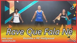 Rave Que Fala Né  Kevinho e MC Hollywood  Coreografia Free Jump AULA DE JUMP [upl. by Sivi632]