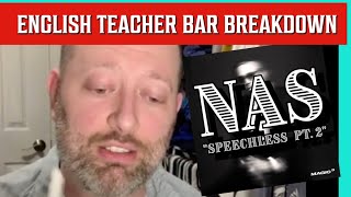 English Teacher Bar Breakdown NaS  “Speechless Pt 2” [upl. by Ardnosak350]