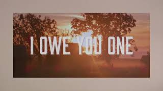 Dylan Scott  I Owe You One Official Lyric Video [upl. by Hpejsoj]