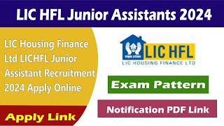 LIC HFL Junior Assistants Recruitment 2024  LIC Housing Finance Ltd Recruitment 2024  J Assistant [upl. by Guy343]