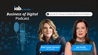 The Business of Digital Episode 29  Privacy in Canada with Environics Analytics [upl. by Aleet526]