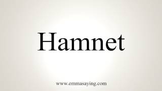 How To Pronounce Hamnet [upl. by Dodds]