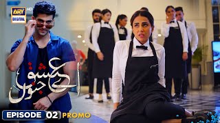 New Aye Ishq e Junoon Episode 2  Promo  Ushna Shah  Sheheryar Munawar  ARY Digital [upl. by Kcirdla]