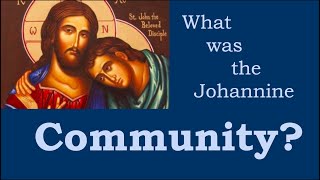 What was the Johannine COMMUNITY [upl. by Koslo]