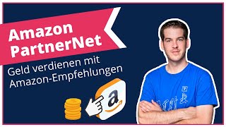 Geld verdienen mit Amazon Produktempfehlungen  Amazon PartnerNet  Tutorial 2021  Partnerprogramm [upl. by Nalyt545]