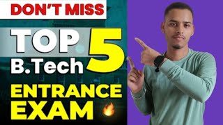 DONT MISS TOP 5 BTECH ENTRANCE EXAM  TOP 5 ENGINEERING ENTRANCE EXAM [upl. by Laflam]