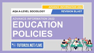 AQA ALevel Sociology  Advance Info 2022 Revision Blast  Education Policies [upl. by Noni]