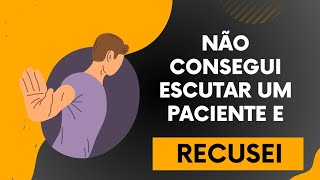 Recusei um paciente corte [upl. by Adnama]