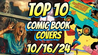 Top 10 Comic Book Covers NEW Comic Books 101624 [upl. by Dranreb]