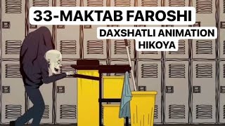 33MAKTAB FAROSHI 😱 Qorqinchli Animatsion hikoya bilol audiohikoya qorqinchli daxshat [upl. by Norreg301]