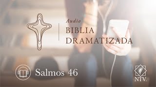 Audio Biblia Dramatizada  Salmos 46 [upl. by Ahterahs]