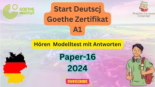 Zertifikat Deutsch A1 Hören Goethe Exam Modelltest mit Antworten  Practice German Language [upl. by Novehc]