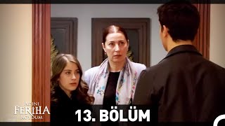 Adını Feriha Koydum 13 Bölüm [upl. by Esinehc631]