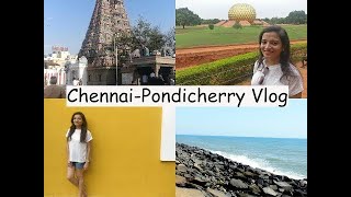 weekend trip Chennai amp Pondicherry  Auroville  Travel Vlog [upl. by Aig]