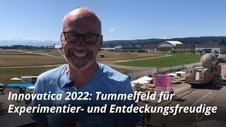 Innovatica 2022 Tummelfeld für Experimentier und Entdeckungsfreudige [upl. by Synned]