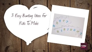 3 Easy Bunting Ideas to Make  Hobbycraft [upl. by Ailin]