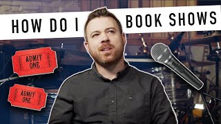 How to Book ShowsGigs [upl. by Haeli]