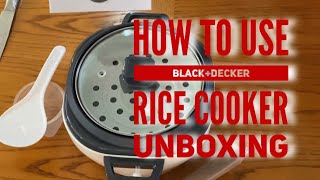 How to use BlackDecker Rice Cooker Unboxing [upl. by Enelrihs]