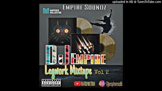 Dj Empire Legwork Mixtape 2020 Vol 2 Afrobeats [upl. by Nyliahs132]