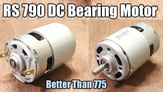 RS 790 DC Bearing Motor Better than 775 Motor [upl. by Penelope]