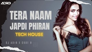 Tera Naam Japdi Phiran X So High Tech House DJ ADIO X CODE B  Cocktail [upl. by Kneeland]