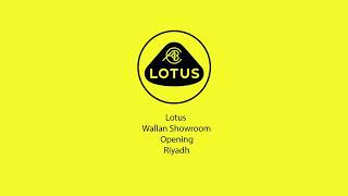 Lotus Wallan Showroom Opening Riyadh [upl. by Nosyaj]